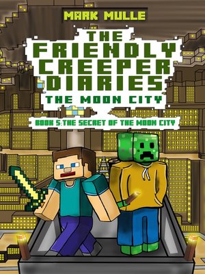 cover image of The Friendly Creeper Diaries